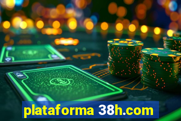 plataforma 38h.com